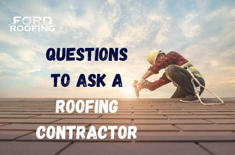 questions to ask a roofing contractor